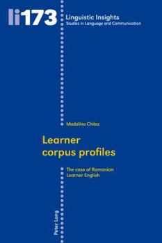 Paperback Learner corpus profiles: The case of Romanian Learner English Book