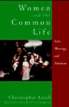 Hardcover Women and the Common Life: Love, Marriage, and Feminism Book