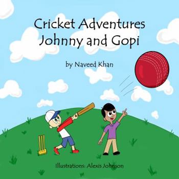 Hardcover Cricket Adventures: Johnny and Gopi Book