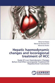 Paperback Hepatic haemodynamic changes and locoregional treatment of HCC Book