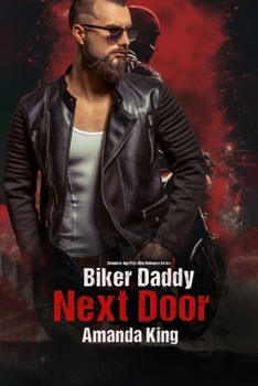 Paperback Biker Daddy Next Door: Complete Age Play DDlg Romance Series Book