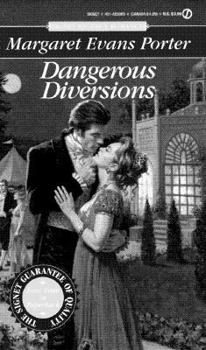 Dangerous Diversions - Book #4 of the Regency Series