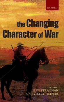 Hardcover The Changing Character of War Book