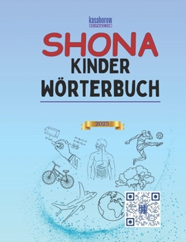 Shona Kinder Wörterbuch: Shona-Deutsch Bilderbuch, Deutsch-Shona
