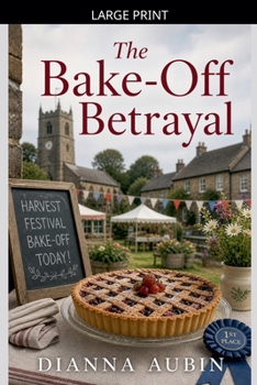 Paperback The Bake-Off Betrayal [Large Print] Book