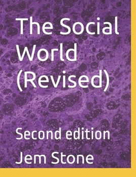 Paperback The Social World (Revised): Second edition Book