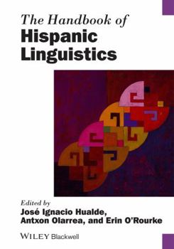 Hardcover The Handbook of Hispanic Linguistics Book