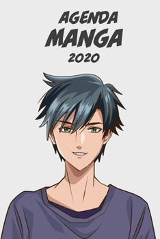 Agenda Manga 2020 [hebdomadaire] [6x9]: Agenda Anime Manga Calendrier Organisateur pour la productivit� et l'emploi du temps, garcon yeux verts