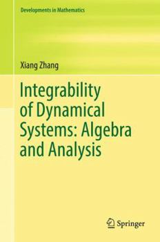 Hardcover Integrability of Dynamical Systems: Algebra and Analysis Book