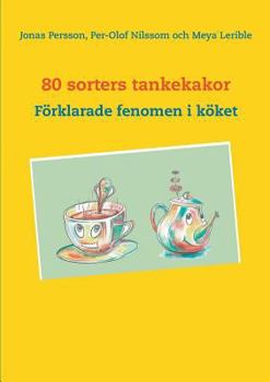 Paperback 80 sorters tankekakor: Förklarade fenomen i köket [Swedish] Book