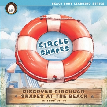 Paperback Circle Shapes, Discover Circular Shapes at the Beach, Beach Baby Learning Series Book
