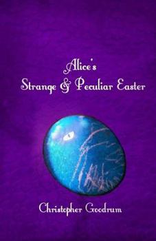 Paperback Alice's Strange & Peculiar Easter Book