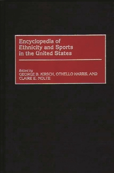 Hardcover Encyclopedia of Ethnicity and Sports in the United States Book