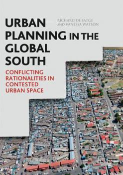 Paperback Urban Planning in the Global South: Conflicting Rationalities in Contested Urban Space Book