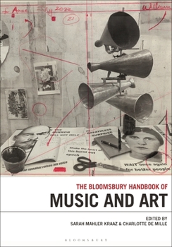 Hardcover The Bloomsbury Handbook of Music and Art Book