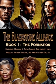 Hardcover The Blackstone Alliance; Book 1: The Formation Book