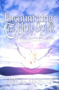 Hardcover Encountering the Holy Spirit: Paths of Christian Growth and Service Book