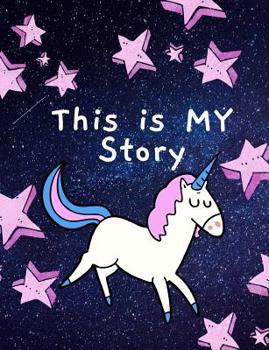 Paperback This is MY Story: Unicorns in space shooting stars Book