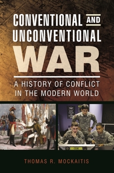 Hardcover Conventional and Unconventional War: A History of Conflict in the Modern World Book