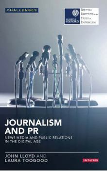 Paperback Journalism and PR: News Media and Public Relations in the Digital Age Book