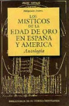 Hardcover Los místicos de la Edad de Oro en España y América: Antología [Spanish] Book
