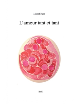 Paperback L'amour tant et tant [French] Book