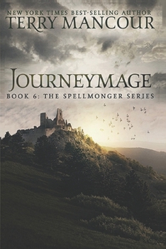 Journeymage - Book #6 of the Spellmonger