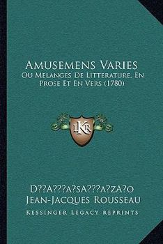 Paperback Amusemens Varies: Ou Melanges De Litterature, En Prose Et En Vers (1780) [French] Book