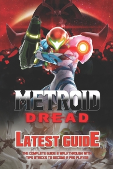 Paperback Metroid Dread: The Complete Guide & Walkthrough with Tips &Tricks Book