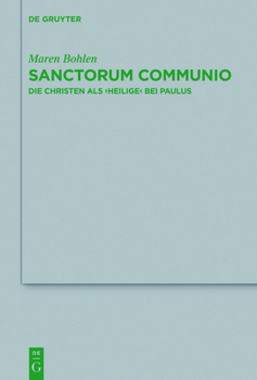 Hardcover Sanctorum Communio: Die Christen ALS 'Heilige' Bei Paulus [German] Book