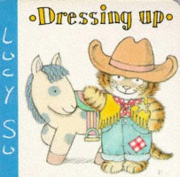 Board book Dresing Up (Lucy Su Board Books) Book