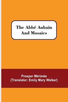 Paperback The Abbé Aubain and Mosaics Book