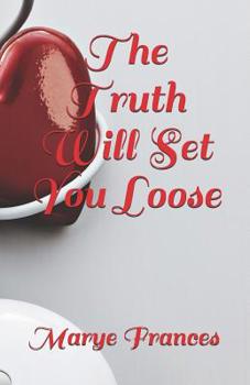 Paperback The Truth Will Set You Loose Book