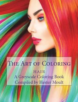 The Art of Coloring: Hair
