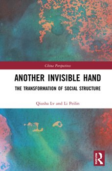 Hardcover Another Invisible Hand: The Transformation of Social Structure Book