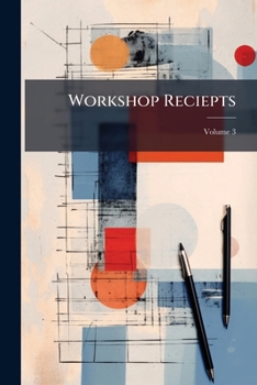 Paperback Workshop Reciepts; Volume 3 Book