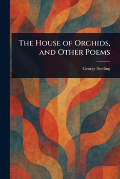 Paperback The House of Orchids, and Other Poems Book