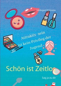 Paperback Schön ist Zeitlos: Sag ja zu dir [German] Book