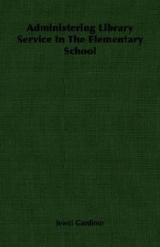 Paperback Administering Library Service in the Elementary School Book