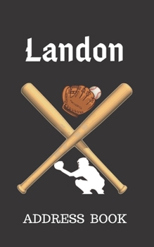 Paperback Landon: Address Book for Kids who Love Baseball Personalized with your Boy's Name Book