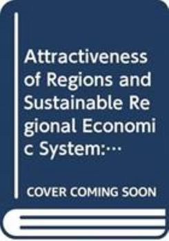 Hardcover Attractiveness of Regions and Sustainable Regional Economic System: As a Measure of Social Welfare Function Book