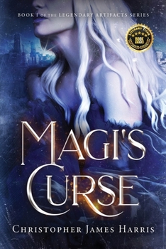 Magi's Curse: Book 1 of the Legendary Artifacts series