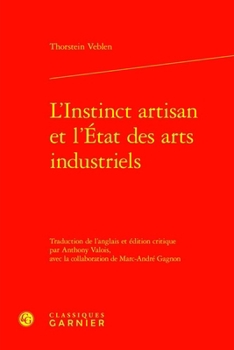 L'Instinct Artisan Et l'Etat Des Arts Industriels (English and French Edition)