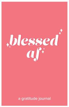Paperback Blessed AF: A Gratitude Journal Book