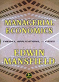 Managerial Economics: Theory, Applications, and Cases