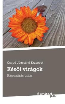Paperback K?s?i vir?gok: Kapuz?r?s ut?n [Hungarian] Book