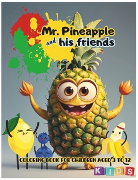 Paperback Mr. Pineapple and His Friends: Coloring Book with History Book