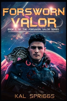 Forsworn Valor: A Young Adult Science Fiction Novel (Forsaken Valor Series) B0CP82CVLJ Book Cover