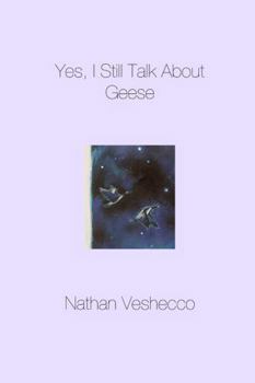 Paperback Yes, I Still Talk About Geese Book
