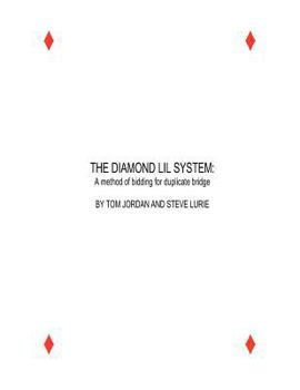 Paperback The Diamond Lil System: a method for bidding in Duplicate Bridge Book